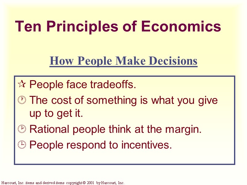 Ten Principles of Economics People face tradeoffs. The cost of something is what you